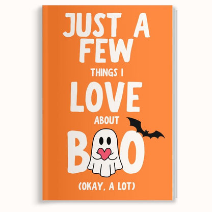 Just A Few Things I Love About Boo